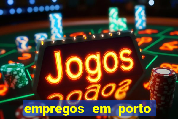 empregos em porto seguro bahia